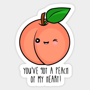 You've Got A Peach Of My Heart! Sticker